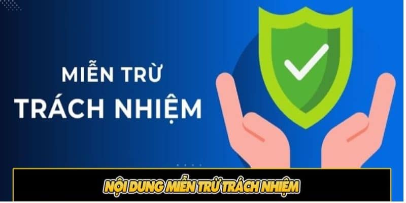 Những trường hợp miễn trừ trách nhiệm mới nhất tại GOOD88